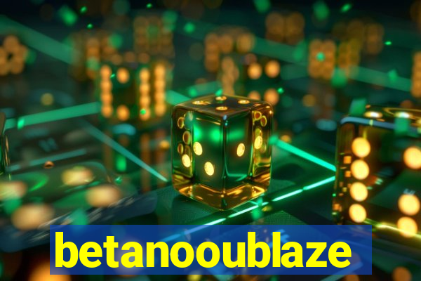 betanooublaze