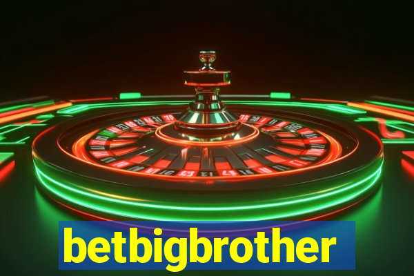 betbigbrother