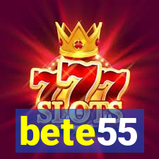 bete55