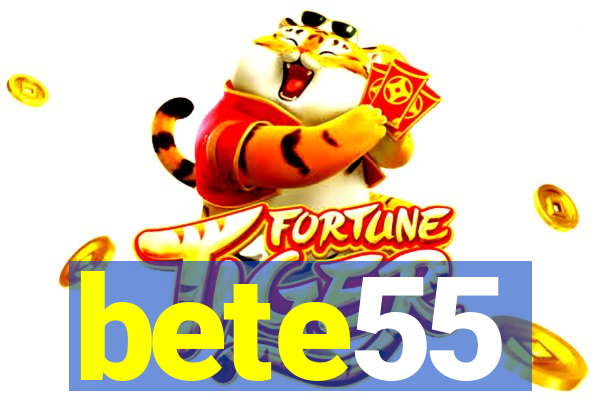 bete55