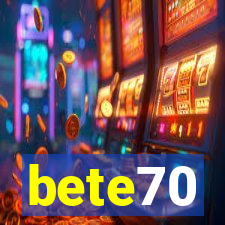 bete70