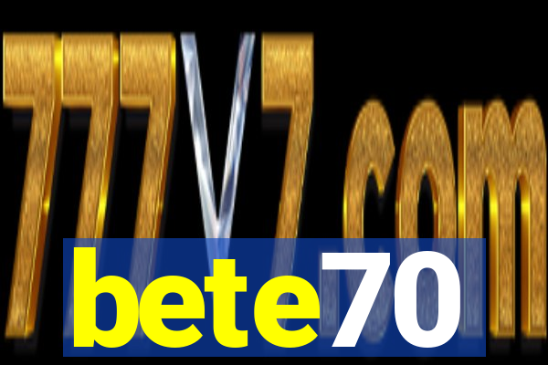 bete70