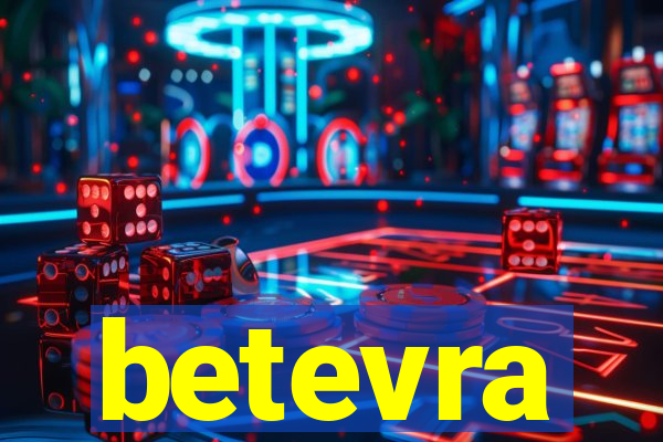 betevra