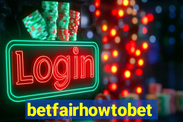 betfairhowtobet