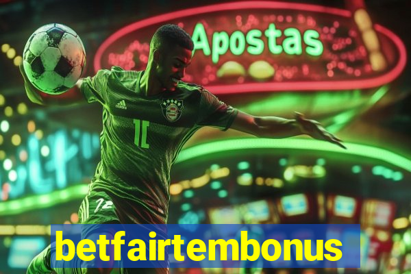 betfairtembonus