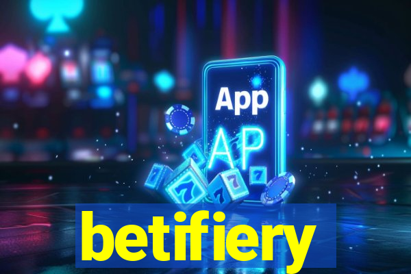 betifiery