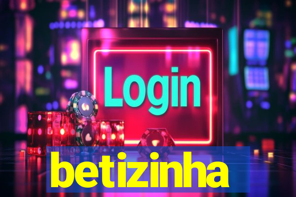 betizinha