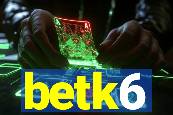 betk6