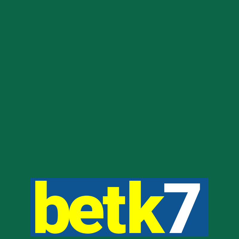 betk7