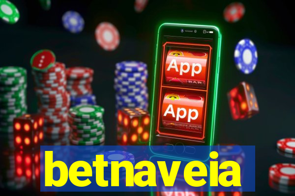 betnaveia