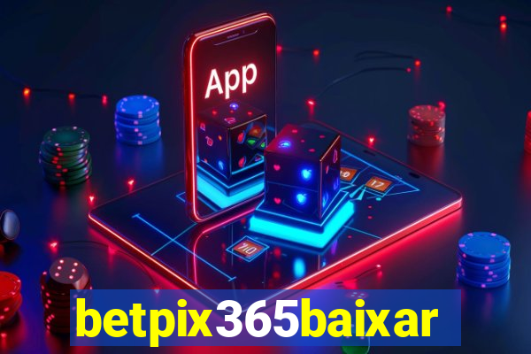 betpix365baixar