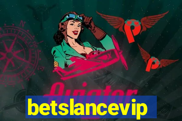 betslancevip