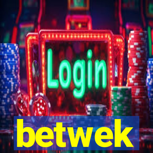 betwek