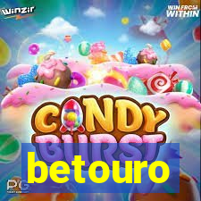 betouro