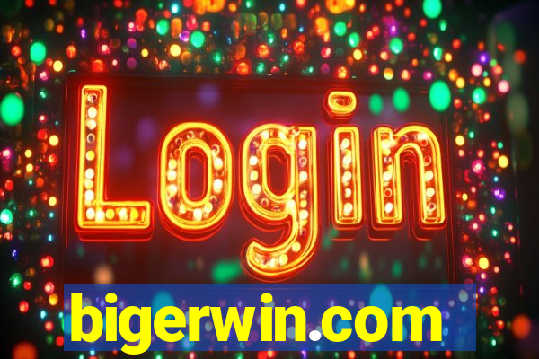 bigerwin.com