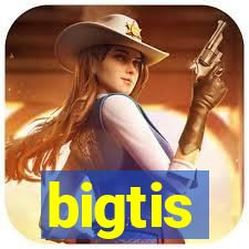 bigtis