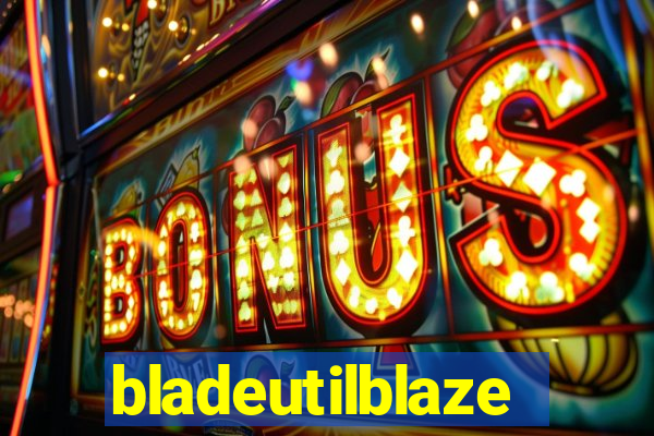 bladeutilblaze