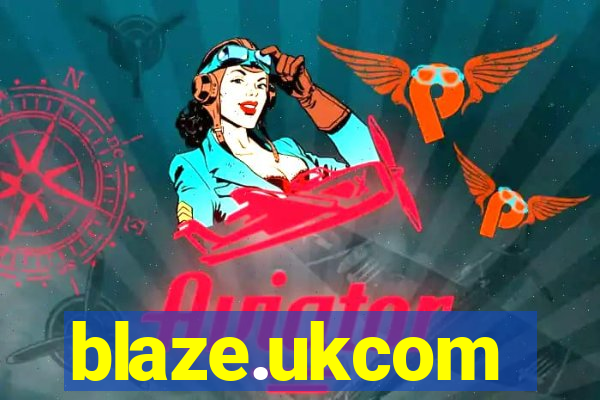 blaze.ukcom