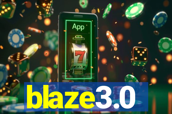 blaze3.0