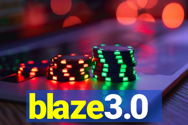 blaze3.0