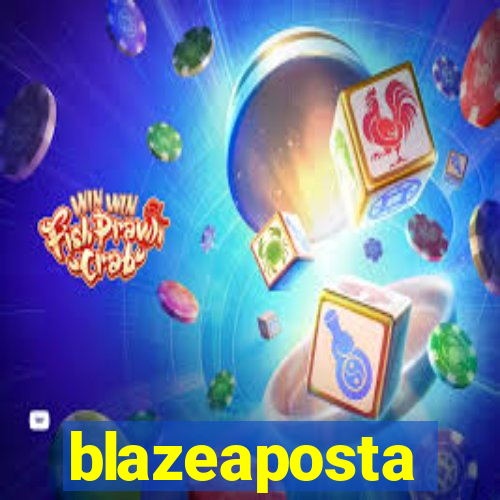 blazeaposta