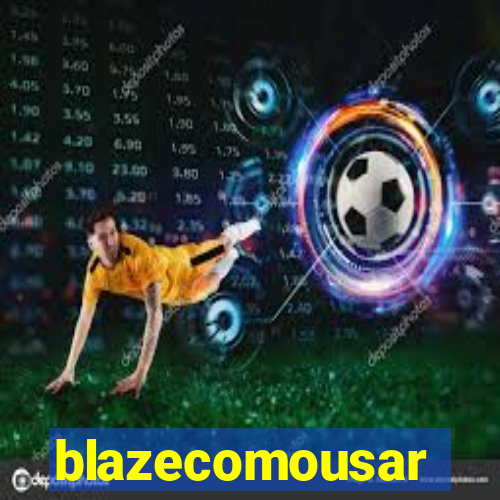 blazecomousar