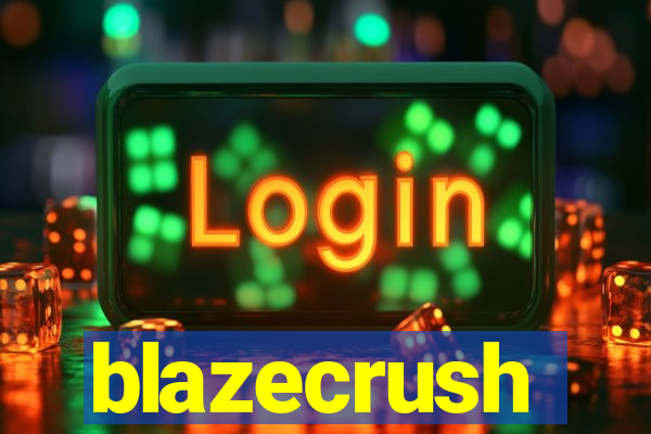 blazecrush