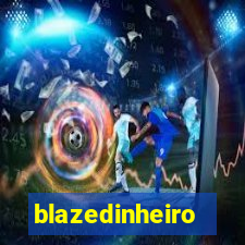 blazedinheiro