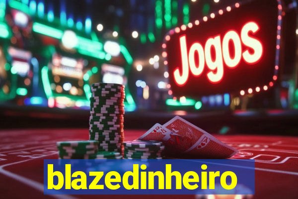 blazedinheiro