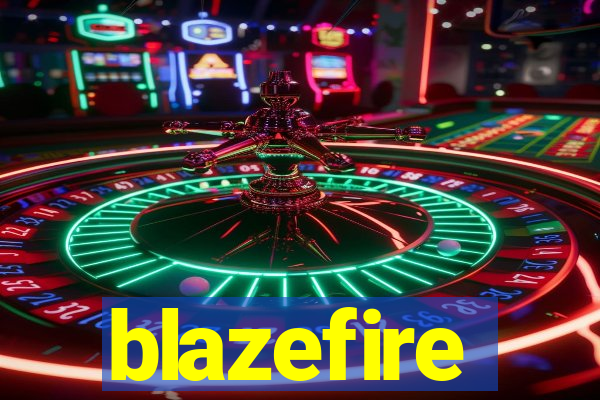 blazefire