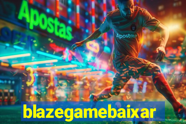 blazegamebaixar