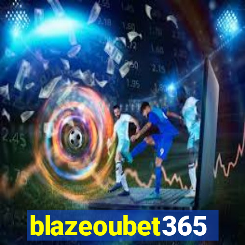 blazeoubet365