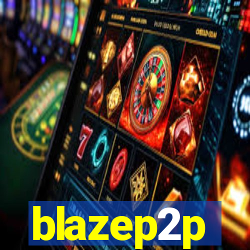 blazep2p