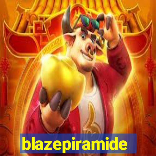 blazepiramide