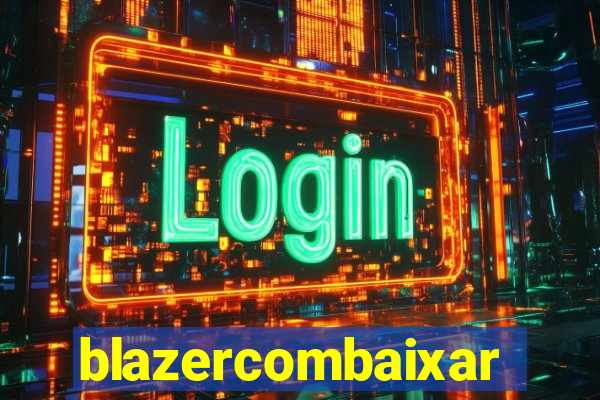 blazercombaixar