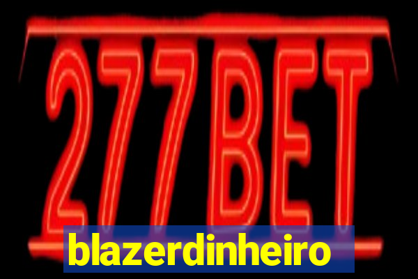 blazerdinheiro