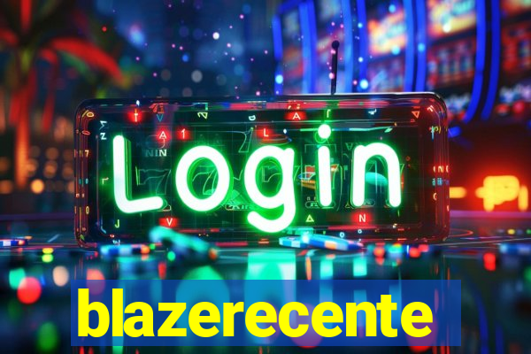 blazerecente