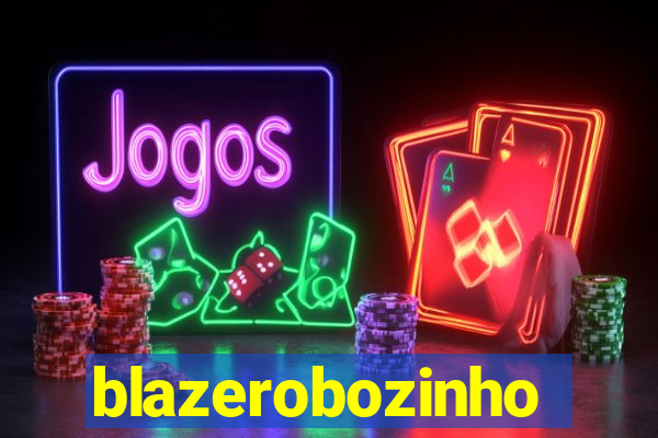 blazerobozinho