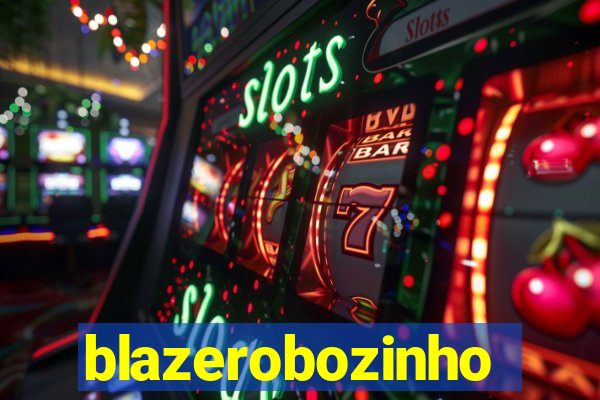 blazerobozinho