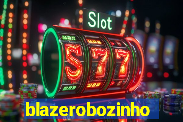 blazerobozinho