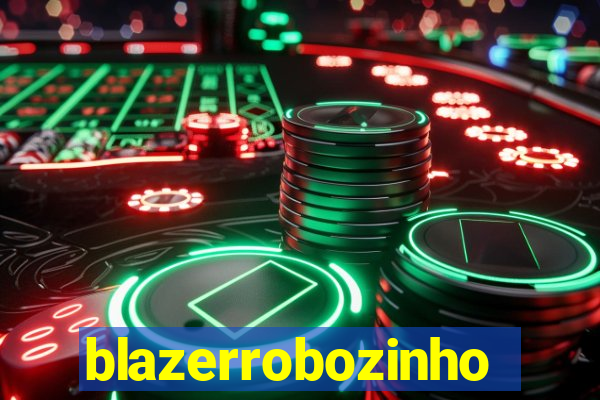 blazerrobozinho