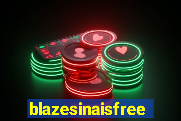 blazesinaisfree