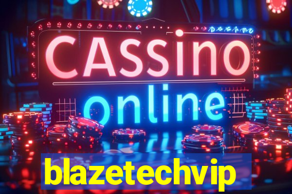 blazetechvip