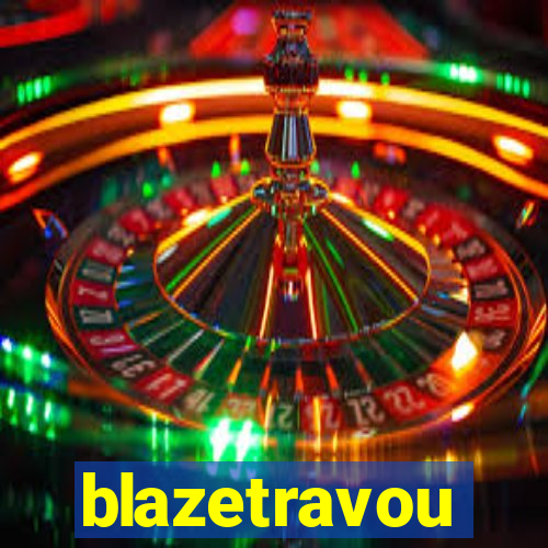 blazetravou