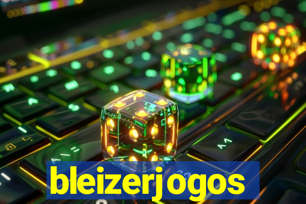 bleizerjogos