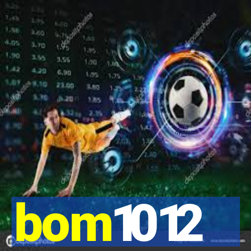 bom1012