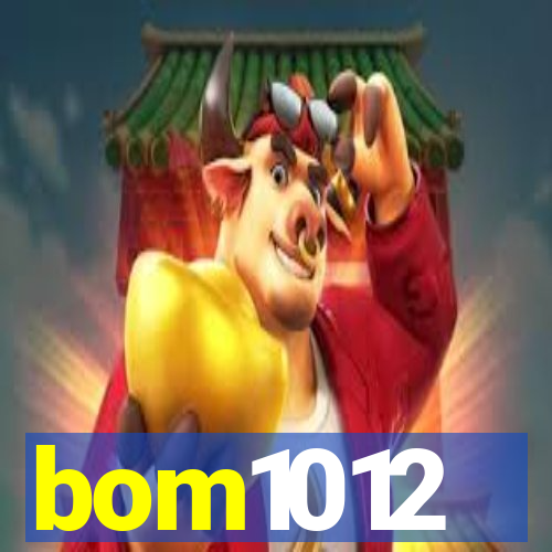 bom1012