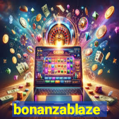 bonanzablaze