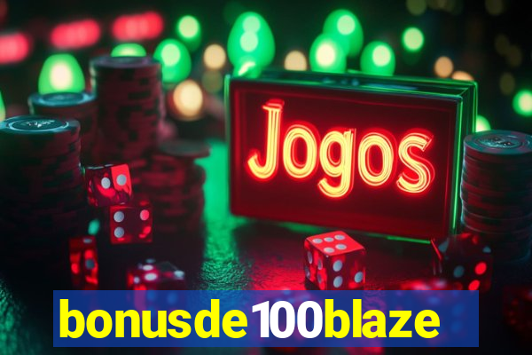 bonusde100blaze