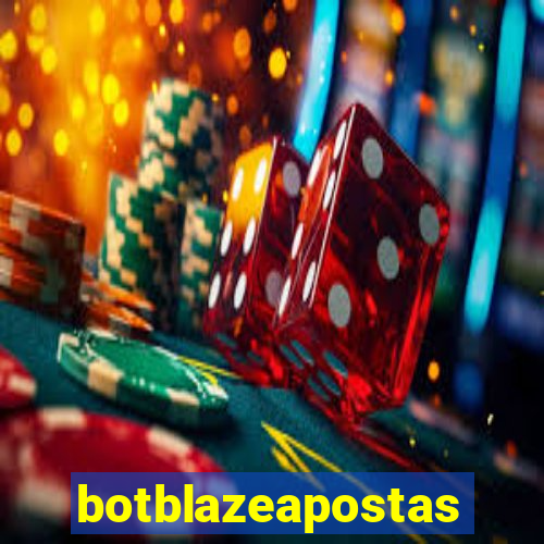 botblazeapostas